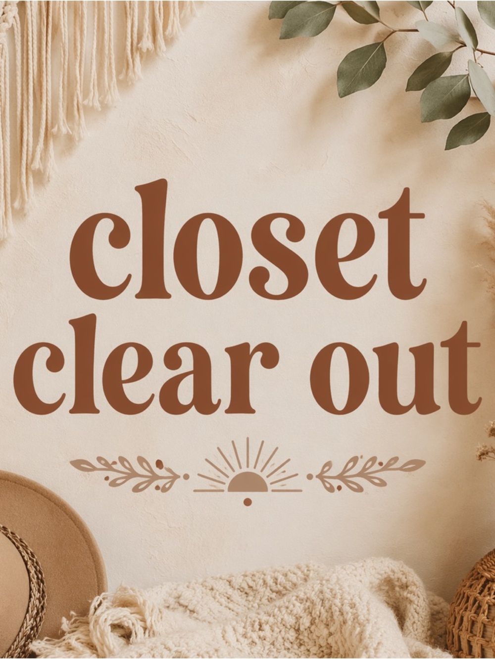 Closet Clear Out- No reasonable offer refused